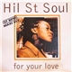 Hil St Soul - For Your Love